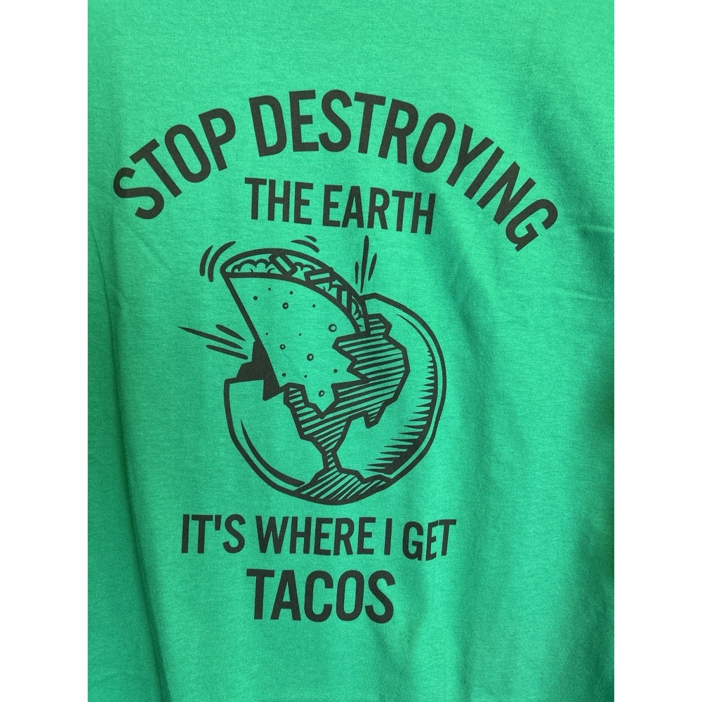 Well Worn Green Graphic Cotton Men's 2XL T-Shirt Stop Destroying The Earth Tacos